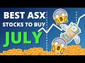 BEST ASX Stocks To Buy July 2021 - Biggest Opportunities