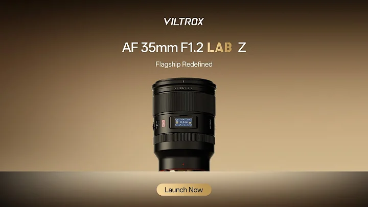 Introducing Viltrox AF 35mm F1.2 LAB Z | Flagship, Redefined
