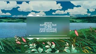 grace surfaces but is the instrumental (and slowed)