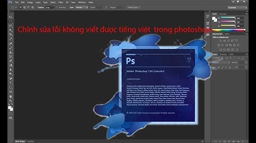 Chỉnh sửa lỗi không viết được tiếng việt  trong photoshop