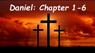 Daniel 1-6