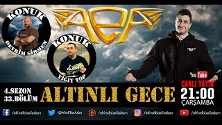 ALTINLI GECE 4.SEZON 33.BÖLÜM - DEVRİM SİRMEN &amp; YİĞİT TOP