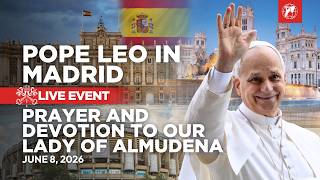   Pope Leo Xiv In Spain  Prayer Before Our Lady Of Almudena In Madrid  June 8 2026