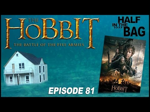 Half In The Bag Episode 81: The Hobbit - The Battle Of The Five Armies