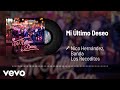 Nico Hernández, Banda Los Recoditos - Mi Útimo Deseo (Audio)