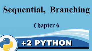 +2 பைத்தான் - சமச்சீர் கல்வி - Chapter  6 - Sequential,Branching - Python in Tamil - Payilagam