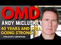 OMD: Andy McCluskey - 40 years and still going strong!!