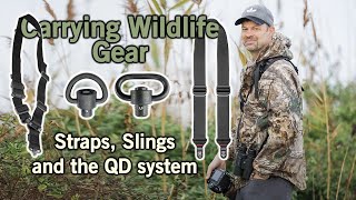 Wildlife Gear - Carrying with Slings, Straps and the QD System