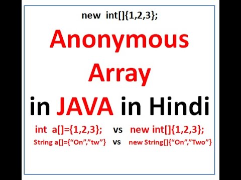 Lecture 11 part 3 : Anonymous array in Java in Hindi - YouTube