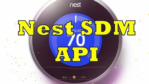 Connect Nest Devices to Home Assistant Using the Google SDM API