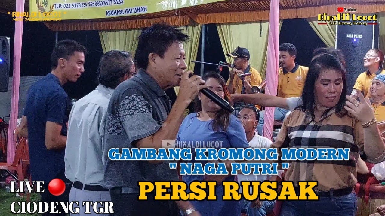 PERSI RUSAK - GAMBANG KROMONG MODERN NAGA PUTRI 03/05/24 CIODENG TGR