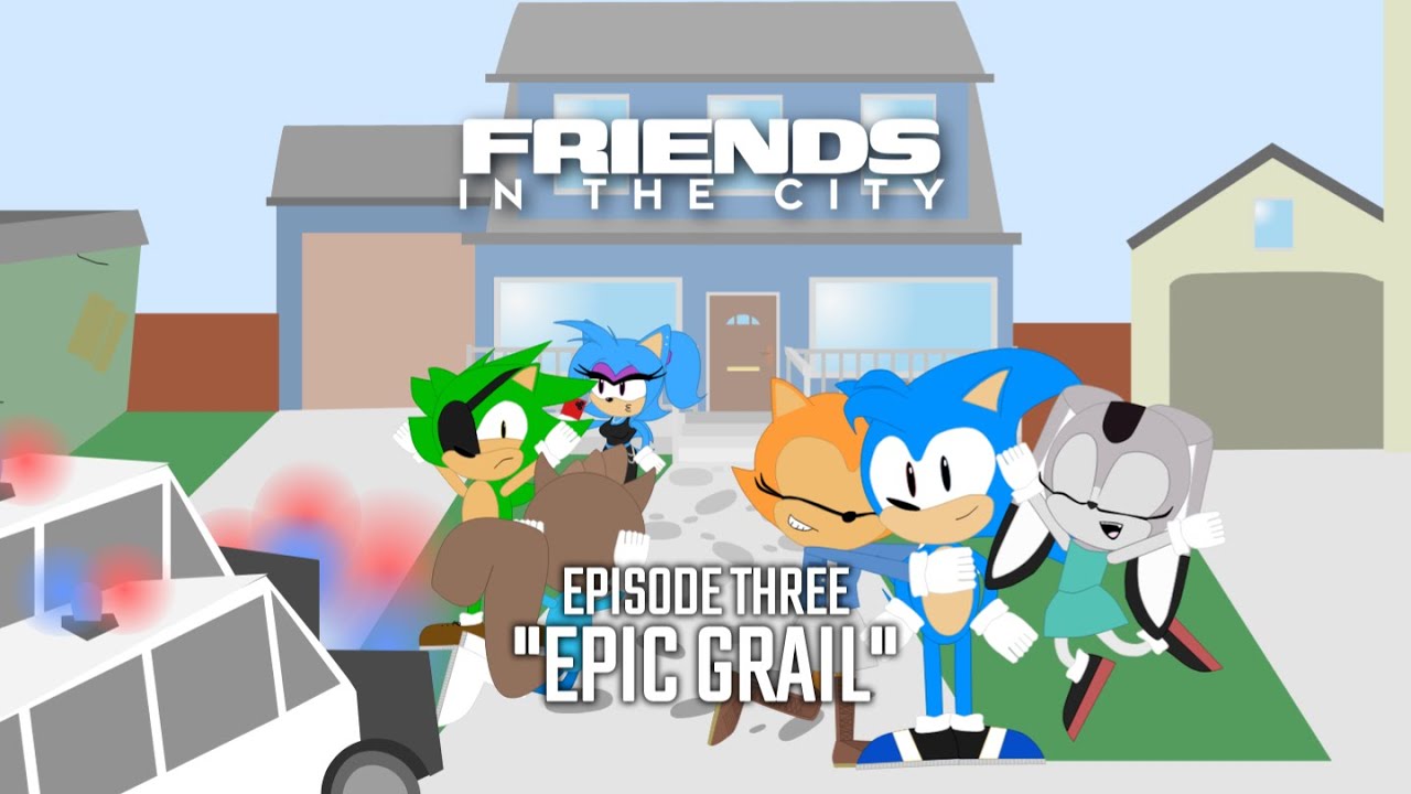 Friends In The City - Episode 3 - "Epic Grail"