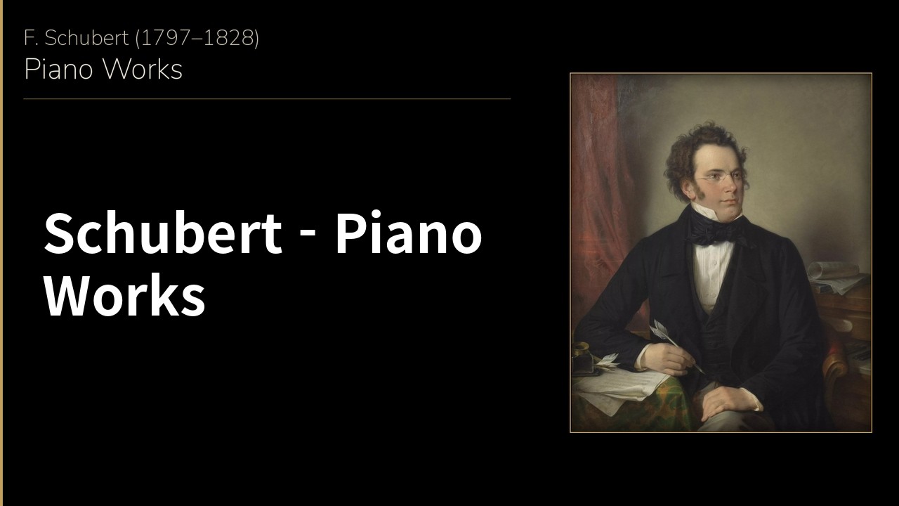 クラシック F. SCHUBERT PIANO WORKS SELECTION Schubert — Piano Works - YouTube