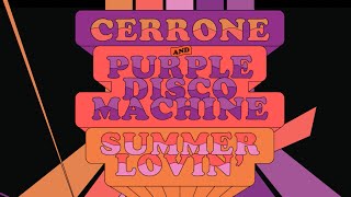 Cerrone x Purple Disco Machine - Summer Lovin' (Official Visualiser)