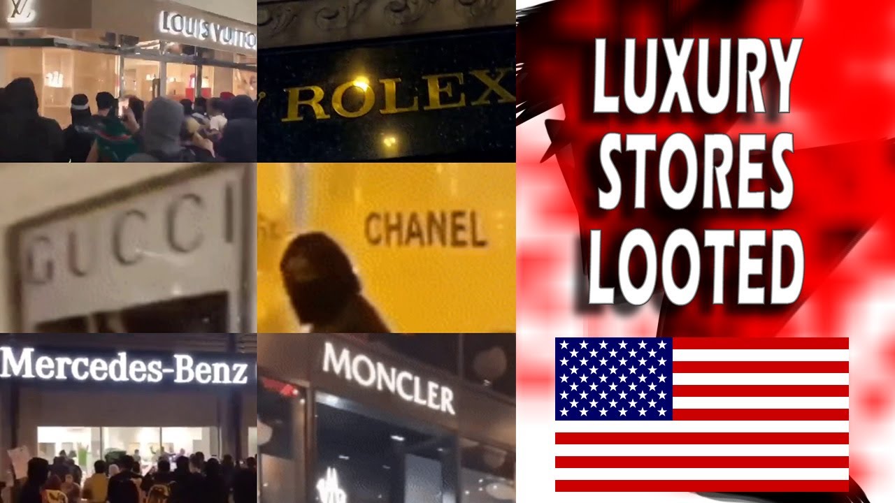 Luxury brands looted in USA : Louis Vuitton, Chanel, Rolex