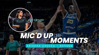 "HE'S ALLOWED TO PROTECT!" Mic'd Up Moments with Ariadna Chueca - Referee #BasketballCL