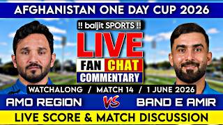 🔴 AR vs BEA | Amo Region vs Band-e-Amir Region | 14th ODI | Live Score & Fan Commentary