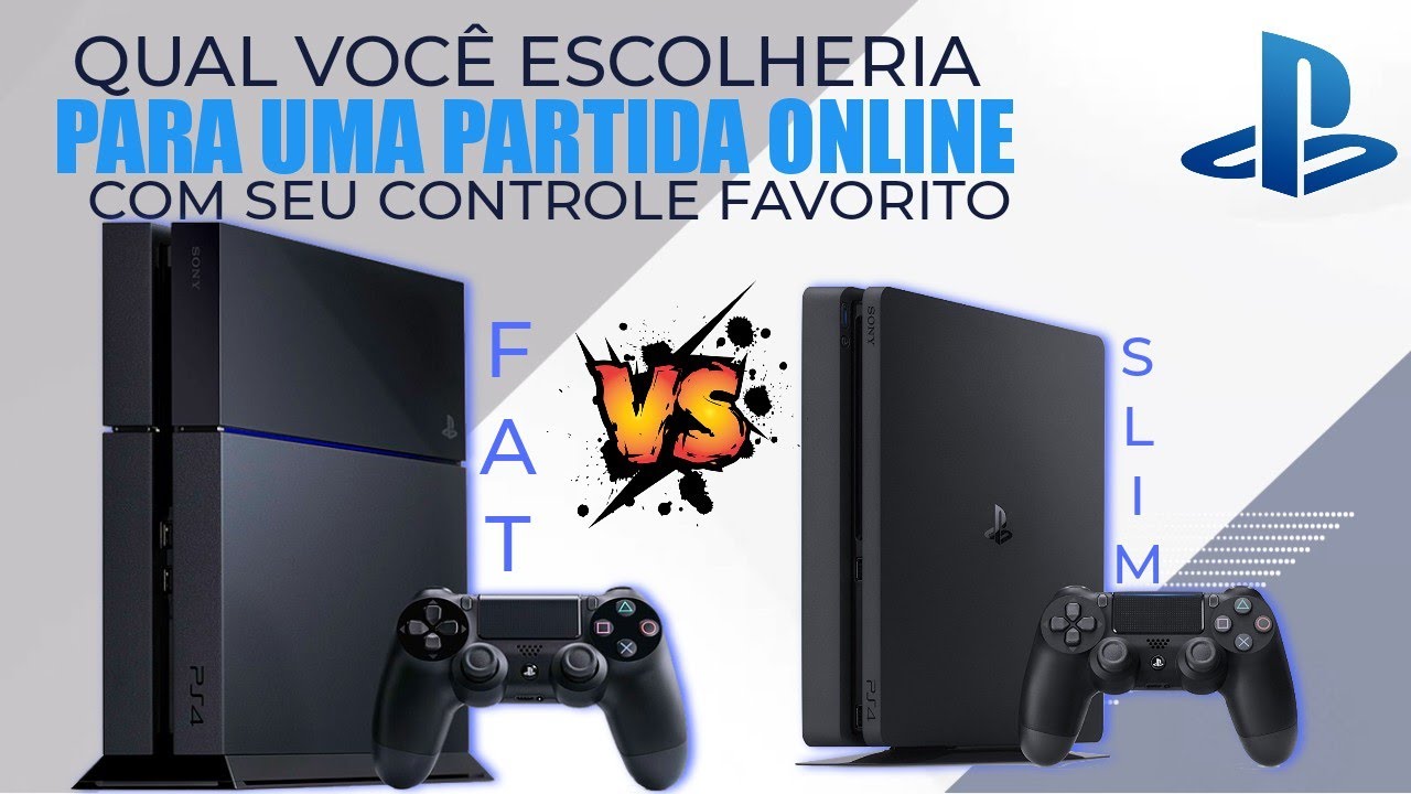 PS4 FAT Ou PS4 SLIM | QUAL ESCOLHER?