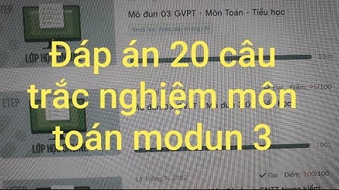 20 đáp án câu bài tập cuối khóa môn toán modul 3||Ba Hí TV