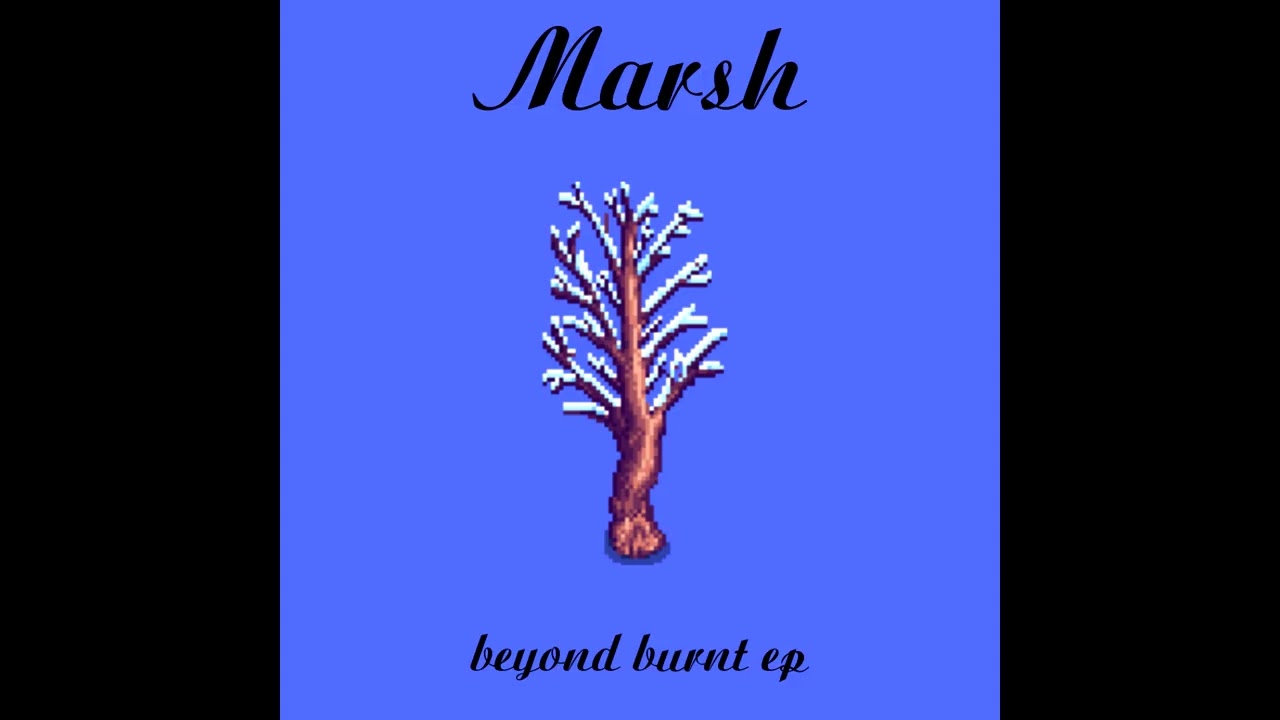Marsh - Beyond Burnt EP [8-bit Covers]