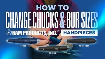 How to Change Chucks & Bur Sizes TECH2000/45000/PRIMUS