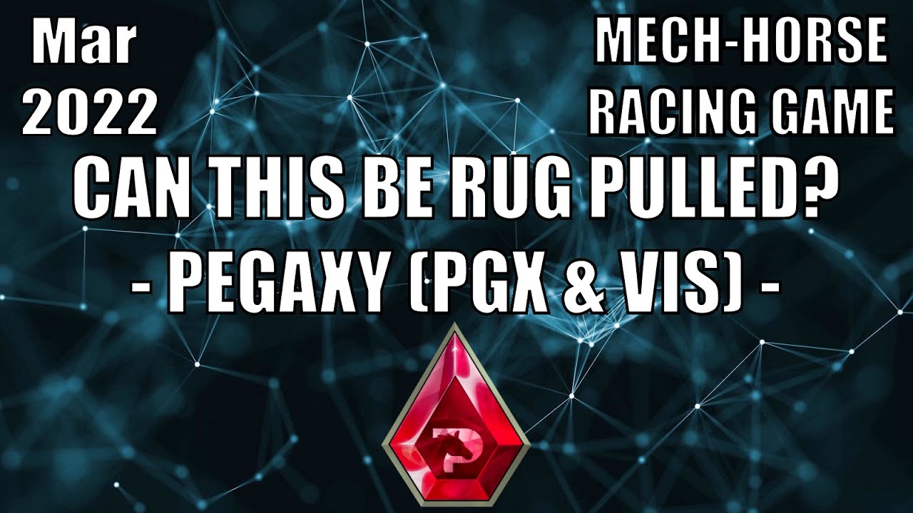 CSI SERIES: PEGAXY (PGX & VIS) - CAN THIS BE RUG PULLED?