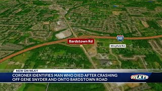 Coroner identifies man who died after crashing off Gene Snyder and onto Bardstown Road