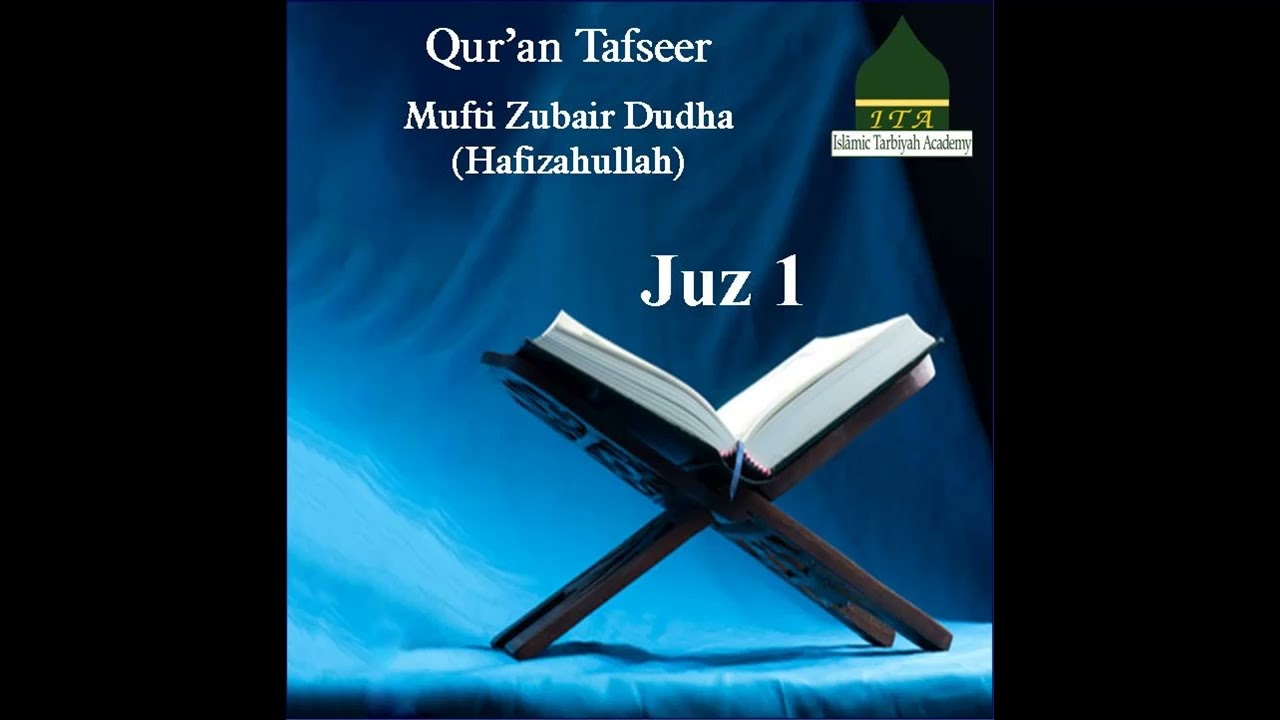 Qur'an Tafseer Juz 1 Surah Baqarah Verse 79-86 Mufti Zubair Dudha  (Hafizahullah) 15.10.2004