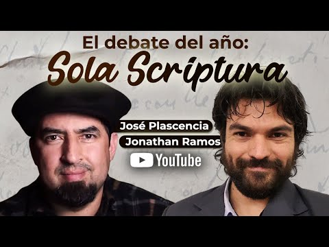 DEBATE SOLA SCRIPTURA: @JonathanRamos vs @LaFedelaIglesia