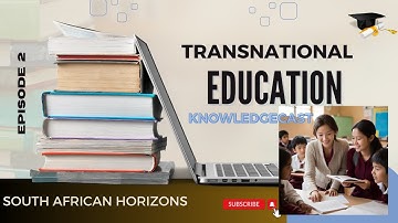 KNOWLEDGECAST 2 | Transnational Education: Global Learning Without Borders