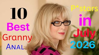 Top 10 Best Granny Anal Prnstars In July 2026 part 2