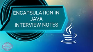 Encapsulation in Java / Java interview questions/ Basic OOPS concepts