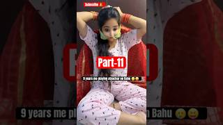 Part-11 9 Years Me Playing Atyachar On Bahu