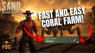 CORAL DUST FAST AN EASY! |  SAND : Raiders of Sophie
