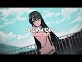 Dream girl  ir sais edit audio