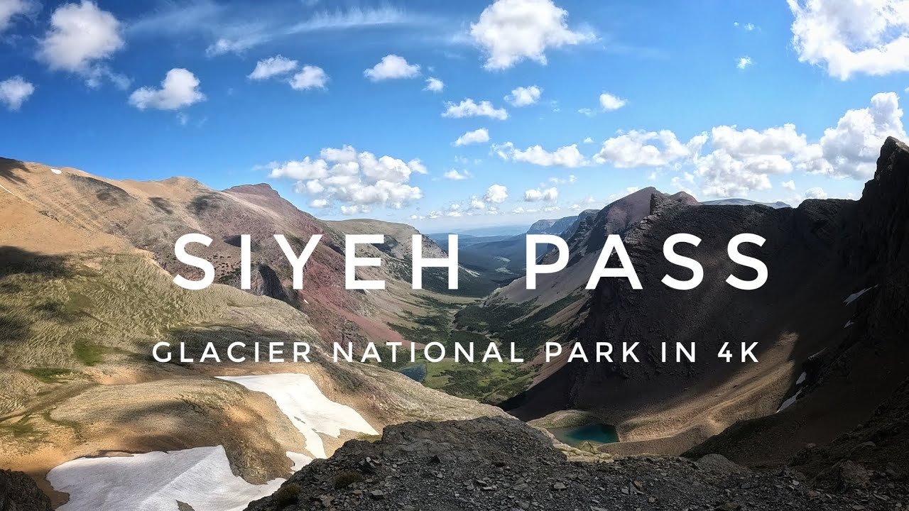 The spectacular views of Siyeh Pass - Glacier NP  in 4K!! 