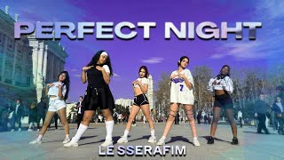 [KPOP IN PUBLIC | ONE TAKE] LE SSERAFIM (르세라핌) - ‘PERFECT NIGHT’ | Dance Cover by STB2 SPAIN