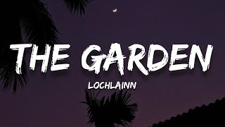 Lochlainn - The Garden (Lyrics)