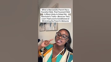 When a Narcissistic Parent Has a Favorite Child, That Favored Child Is More Likely to Adopt the