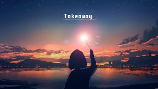 The Chainsmokers, ft. Lennon Stella | Takeaway
