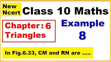 Class 10 Maths | Chapter 6 | Example 8 | Triangles | NEW NCERT | Ranveer Maths 10