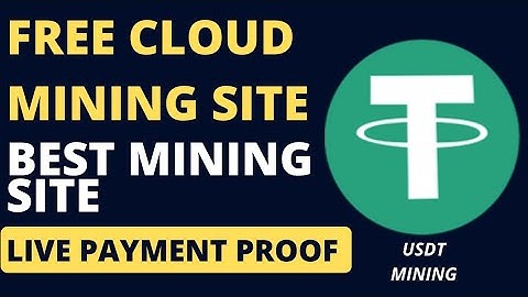 Payment proof Free usdt cloud mining site.Best cloud mining website.Usdt cloud mining free.
