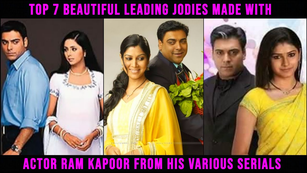 Top 7 Leading Jodies Made With Actor Ram Kapoor From His Serials | Bade Achhe Lagte Hain | Kasam Se