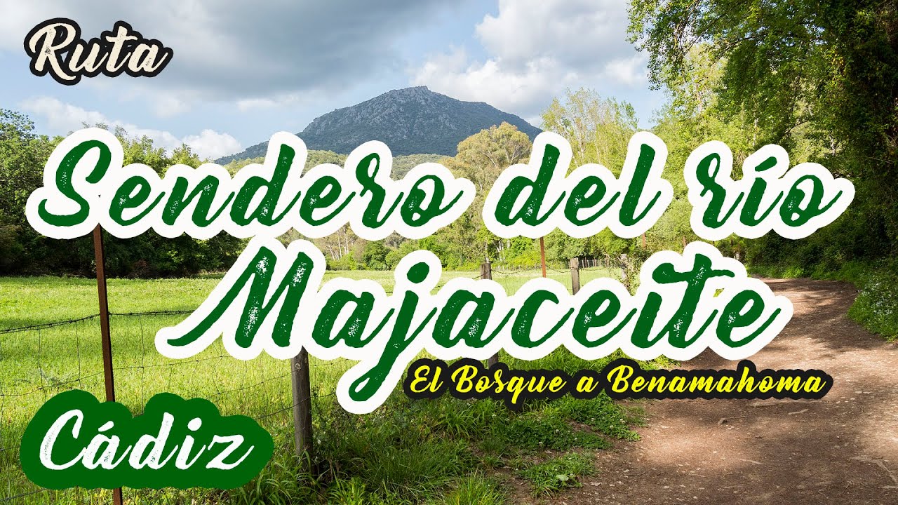Sendero del río Majaceite (De El Bosque a Benamahoma, Cádiz)