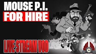 Mouse: P.I. For Hire | May 4th