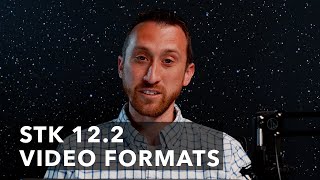 STK 12.2 Video Formats - AGI Geeks 52
