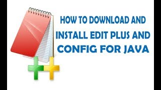 how to configure Editplus to compile,run java program||Get EditPlus For Free! 2018 in telugu