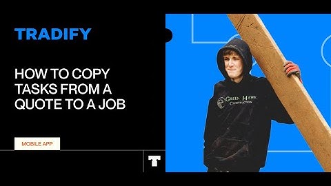 How To Copy Tasks From a Quote to a Job on the Tradify Mobile App