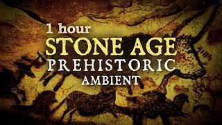 1 Hour Stone Age Prehistoric Meditative Shamanic ambient music (by Paleowolf)