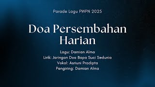 Download lagu Doa Persembahan Harian (oleh Asriuni Pradipta)